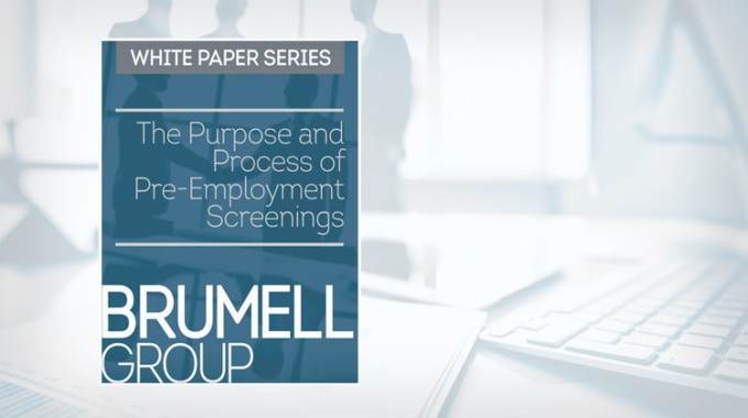 The Purpose And Process Of Pre-Employment Screenings: New White Paper Available